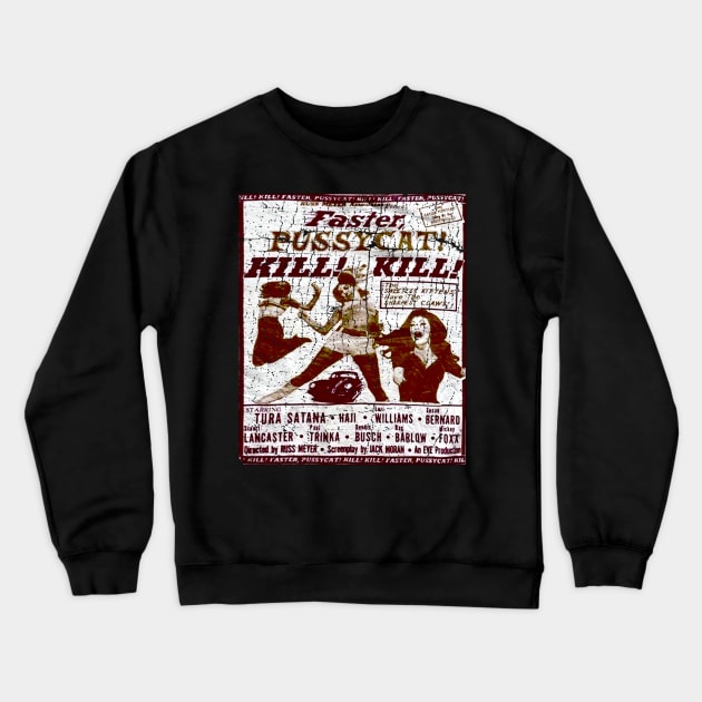 Vintage Faster, Pussycat! Kill! Kill! Faster 1980s Crewneck Sweatshirt by jnapoleon